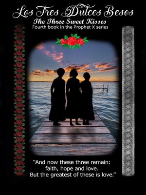 cover image of "Los Tres Dulce Besos" (The Three Sweet Kisses)--Book 4